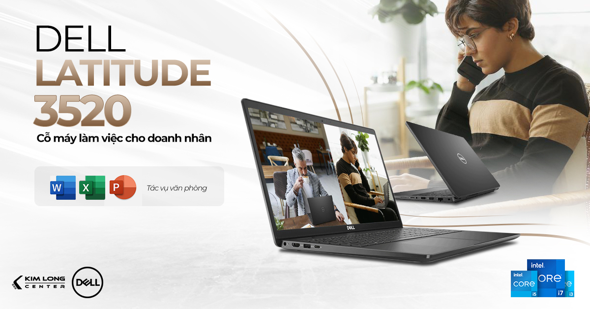Review Laptop Dell Latitude 3520 - cổ máy làm việc không mệt mỏi