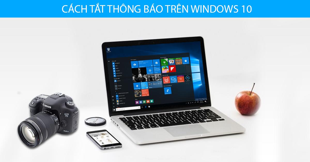 Cách Tắt Thông Báo Trên Windows 10